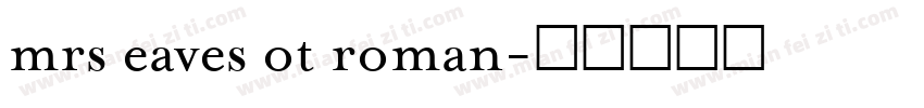 mrs eaves ot roman字体转换